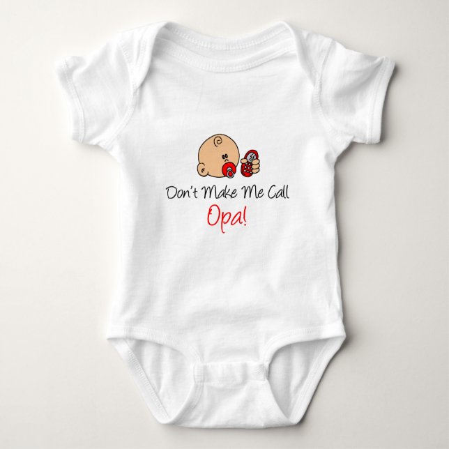 Don't Make Me Call Opa Baby Bodysuit (Front)