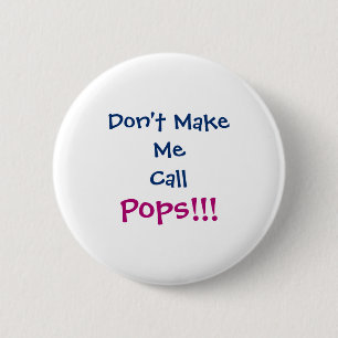 Dont Make Me Call Ps Grandpa Infant 6 Cm Round Badge