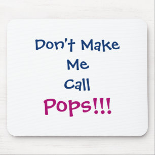 Dont Make Me Call Ps Grandpa Infant Mouse Pad