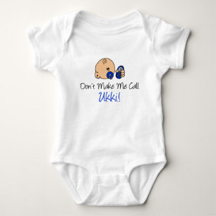 Don't Make Me Call Ukki Baby Bodysuit