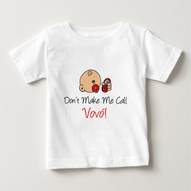 Don't Make Me Call Vovo (Grandma) Baby T-Shirt (Front)