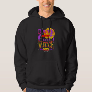 Don't Make Me Flip My Witch Switch Halloween Hoodie