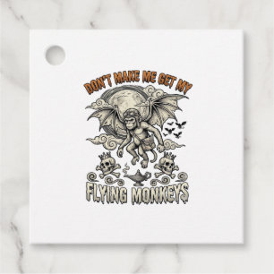 Dont Make Me Get Flying Monkeys Halloween Moon Sku Favour Tags