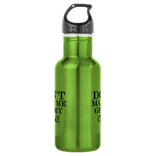 Don't Make Me Get My Cello 532 Ml Water Bottle