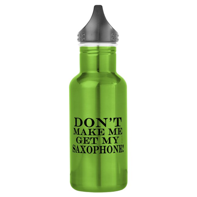 Dont Make Me Get My Saxophone 532 Ml Water Bottle (Left)