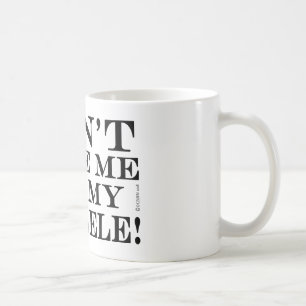 Dont Make Me Get My Ukulele Coffee Mug