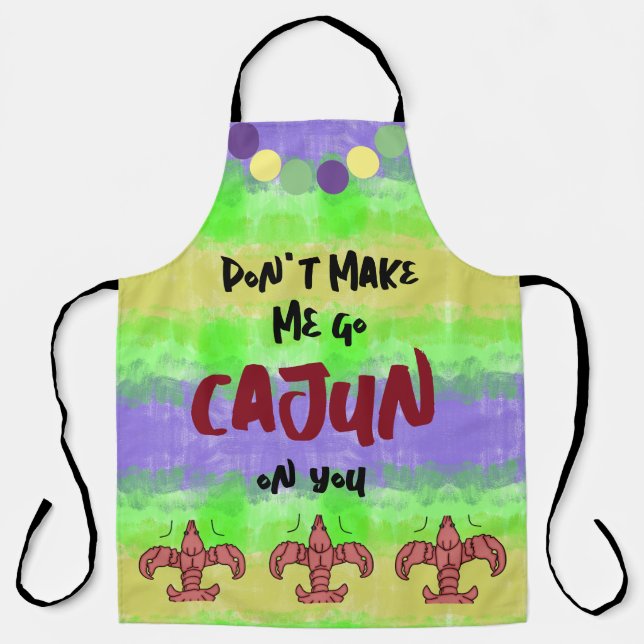 Don't make me go cajun on you apron (Front)
