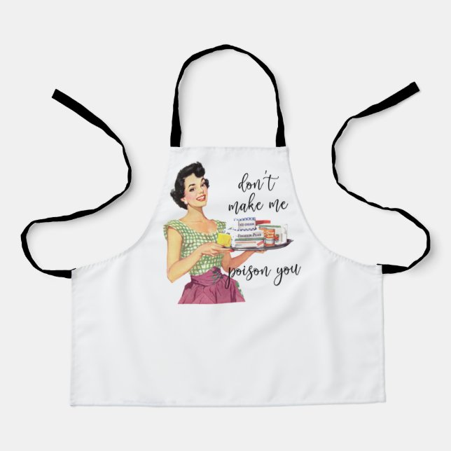 Don't Make Me Poison You Apron (Front)