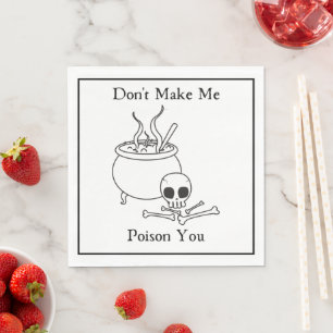 Don't Make Me Poison You Funny Luncheon Napkin