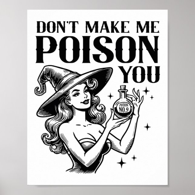 Don't Make Me Poison You Halloween Witch Party Cos Poster (Front)