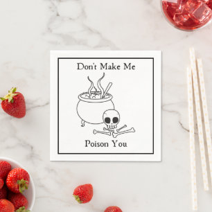Don't Make Me Poison You Humourous Cocktail Napkin