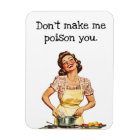 Don't make me Poison you