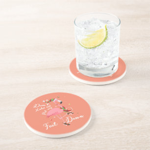 Don't Make Me Put My Foot Down Pink Flamingo Gifts Coaster