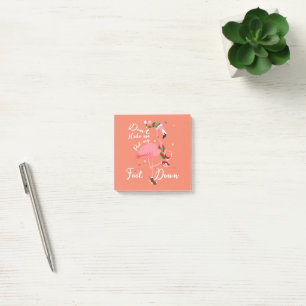Don't Make Me Put My Foot Down Pink Flamingo Gifts Post-it Notes