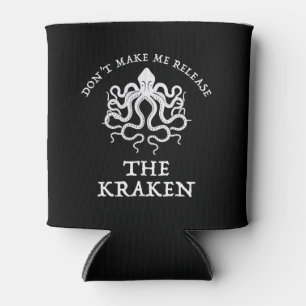 Don't Make Me Release The Kraken Can Cooler