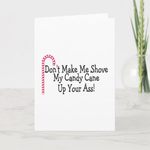 Dont Make Me Shove My Candy Cane Holiday Card