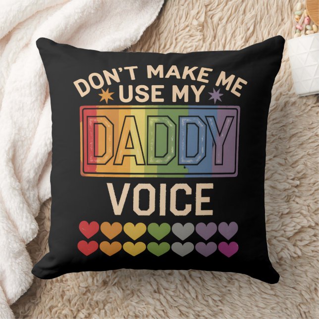 Don't Make Me Use Daddy Voice Gay Rainbow Pride Cushion (Blanket)
