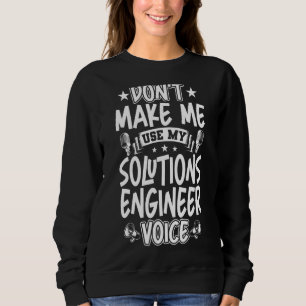 Don't Make Me Use My Accountant Voice 1 Sweatshirt