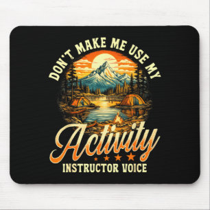 Don't make me use my activity instructor voice mouse pad