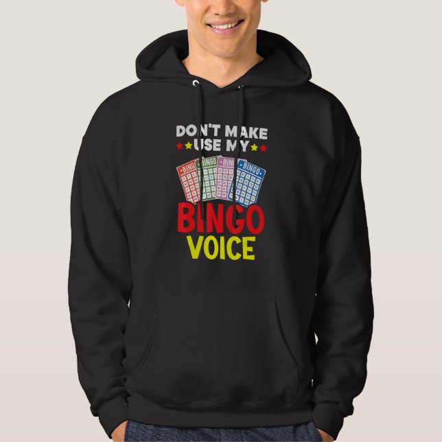 Don't Make Me Use My Bingo Voice Bingo Player Bing Hoodie (Front)