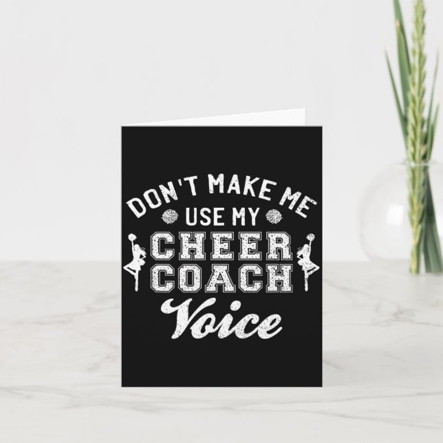 Don't Make Me Use My Cheer Coach Voice Funny Cheer Card (Front)