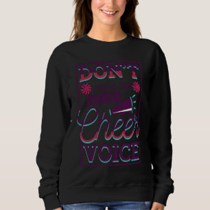 Don't Make Me Use My Cheer Voice Cheering Cheerlea Sweatshirt