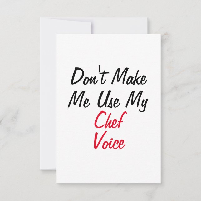 Don't Make Me Use My Chef Voice  Card (Front)