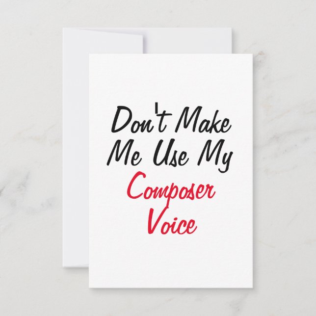 Don't Make Me Use My Composer Voice  Card (Front)