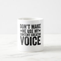 Don't Make Me Use My Content Creator Voice