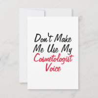 Don't Make Me Use My Cosmetologist Voice