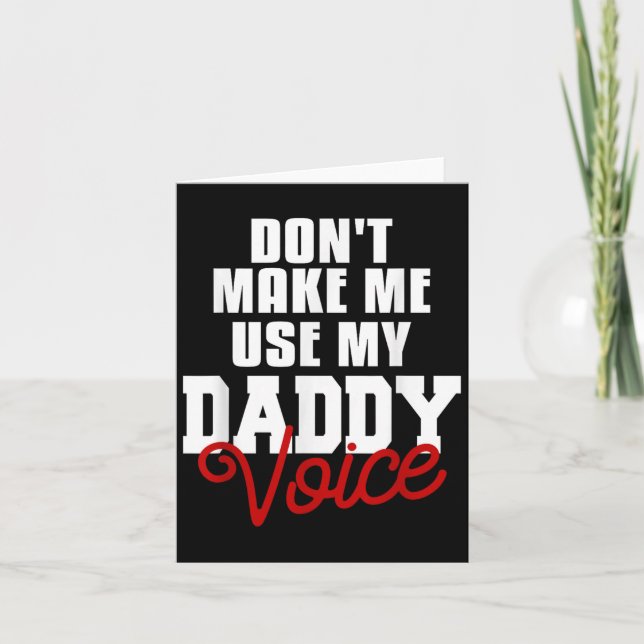 Don't Make Me Use My Daddy Voice Funny Lgbt Gay Pr Card (Front)
