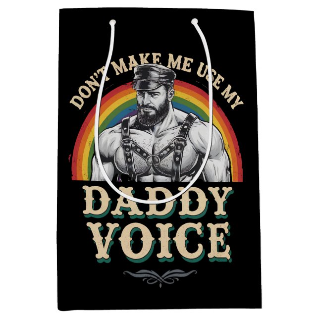 Don't Make Me Use My Daddy Voice Gay LGBTQ Medium Gift Bag (Front)
