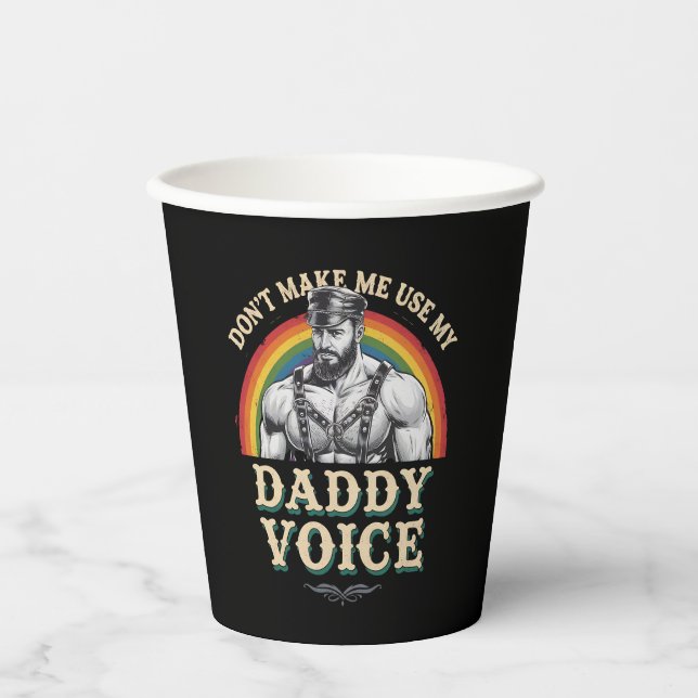 Don't Make Me Use My Daddy Voice Gay LGBTQ Paper Cups (Front)