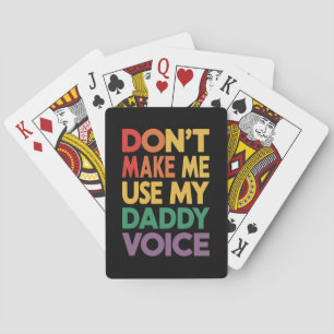 Don't Make Me Use My Daddy Voice LGBT Gay Pride Playing Cards