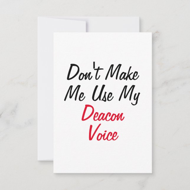 Don't Make Me Use My Deacon Voice  Card (Front)