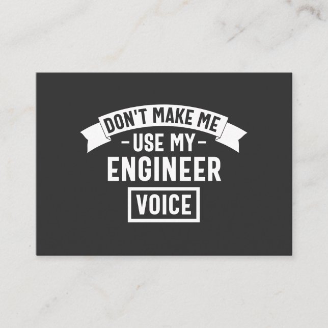 don't make me use my engineer voice business card (Front)