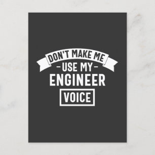 don't make me use my engineer voice postcard