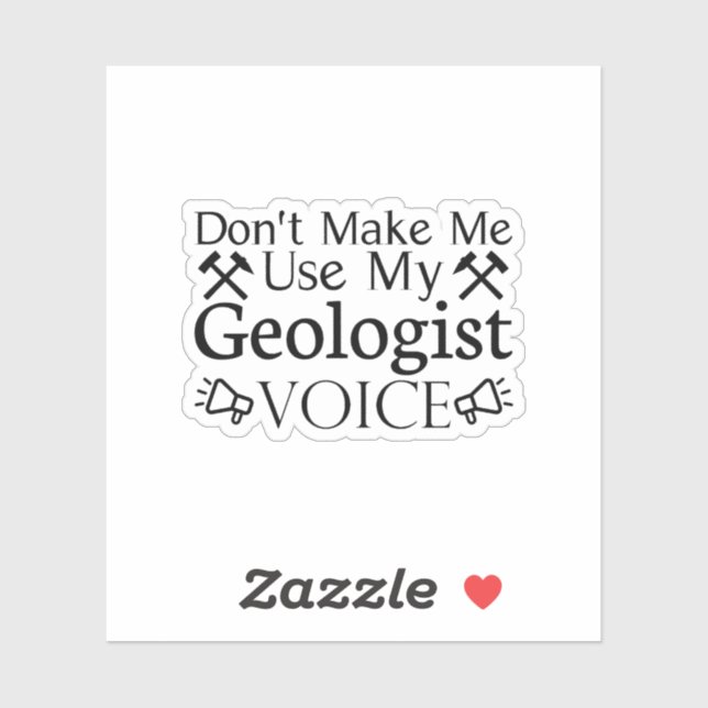 Don't Make Me Use My Geologist Voice (Sheet)