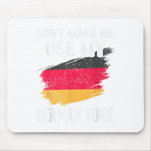 Dont Make Me Use My German Voice Germany Teacher S Mouse Pad