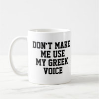 Don't make me use my Greek voice | Funny