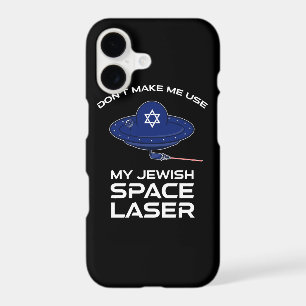 Don't Make Me Use My Jewish Space Laser