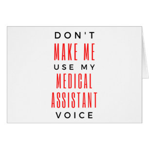 Don't Make Me Use My Medical Assistant Voice 2