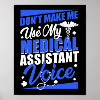 Don't Make Me Use My Medical Assistant Voice CMA