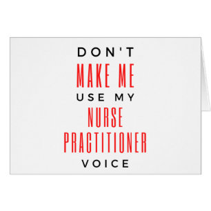 Don't Make Me Use My Nurse Practitioner Voice 2