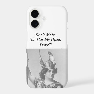 Don't Make me use my Opera voice