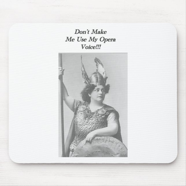 Don't Make me use my Opera voice Mouse Pad (Front)
