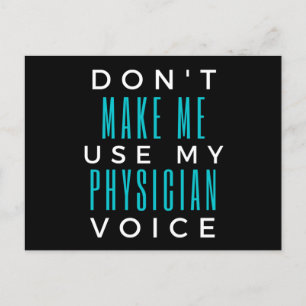 Don't Make Me Use My Physician Voice Holiday Postcard