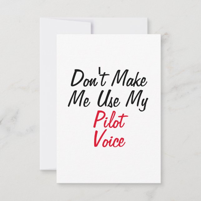Don't Make Me Use My Pilot Voice  Card (Front)