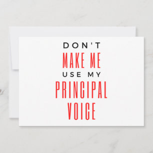 Don't Make Me Use My Principal Voice 2 Holiday Card