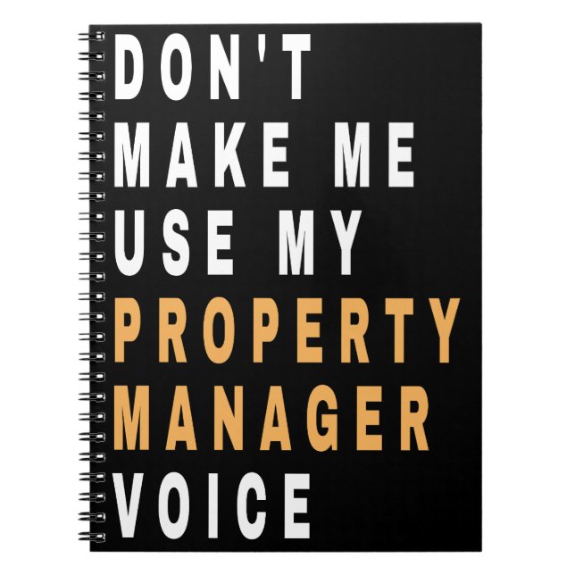 don't make me use my property manager voice ,Funny Notebook (Front)
